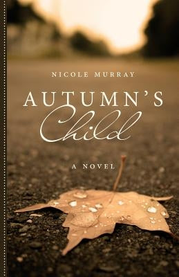 Autumn's Child by Murray, Nicole