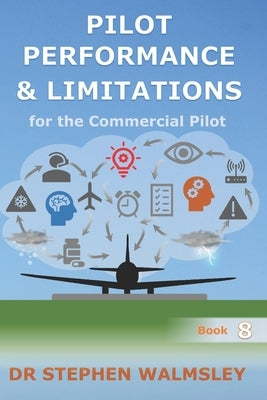 Pilot Performance & Limitations for the Commercial Pilot by Walmsley, Stephen