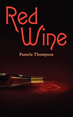 Red Wine by Thompson, Pamela