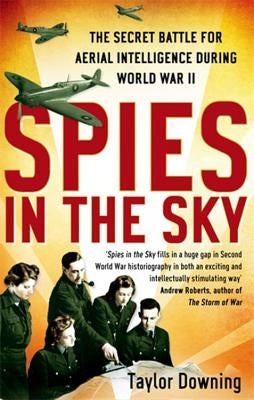 Spies In The Sky by Downing, Taylor