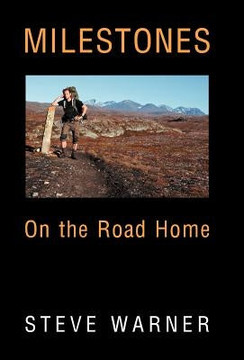 Milestones: On the Road Home by Warner, Steve