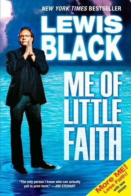 Me of Little Faith: More Me! Less Faith! by Black, Lewis
