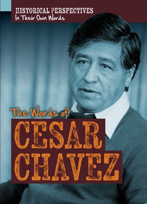 The Words of Cesar Chavez by Youssef, Jagger