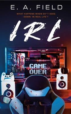 Irl by Field, E. a.