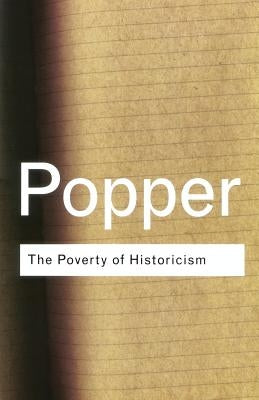 The Poverty of Historicism by Popper, Karl
