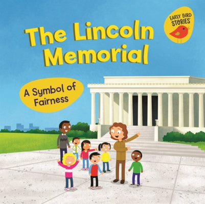 Lincoln Memorial: A Symbol of Fairness by Rustad, Martha E. H.