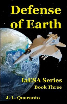 Defense of Earth by Quaranto, J. L.