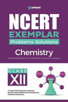 NCERT Exemplar Problems-Solutions Chemistry class 12th by Paul, Ram Ashish