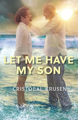 Let Me Have My Son by Krusen, Cristóbal