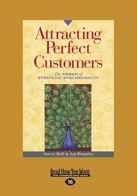 Attracting Perfect Customers: The Power of Strategic Synchronicity (Large Print 16pt) by Brogniez, Jan