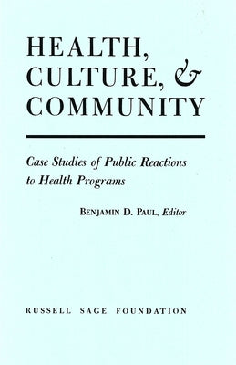 Health, Culture, and Community by Paul, Benjamin D.
