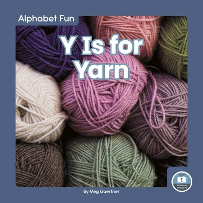 Y Is for Yarn by Gaertner, Meg