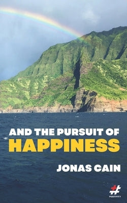 And The Pursuit Of Happiness by Cain, Jonas