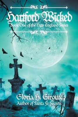 Hartford Wicked: Book One of the New England Series by Giroux, Gloria H.