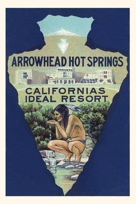 The Vintage Journal Arrowhead Hot Springs Resort, Advertisement by Found Image Press