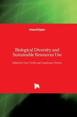 Biological Diversity and Sustainable Resources Use by Grillo, Oscar