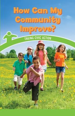 How Can My Community Improve?: Taking Civic Action by Allen, Mitchell