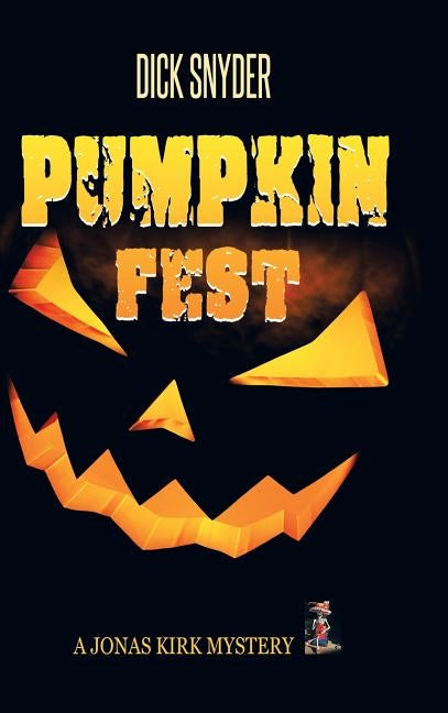 Pumpkinfest: A Jonas Kirk Mystery by Snyder, Dick