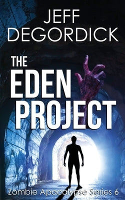 The Eden Project by Degordick, Jeff