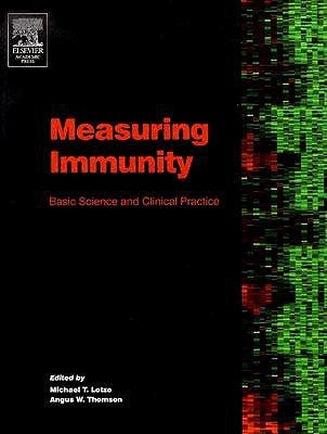 Measuring Immunity: Basic Biology and Clinical Assessment by Lotze, Michael T.