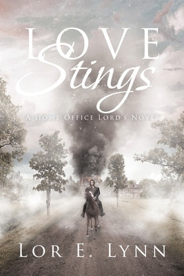 Love Stings: A Home Office Lord's Novel by Lynn, Lor E.