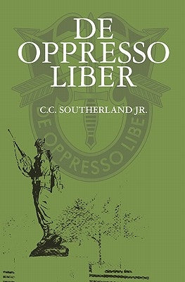 De Oppresso Liber: De Opresso Liber Series by Southerland Jr, C. C.
