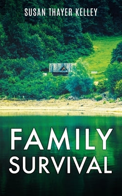 Family Survival by Kelley, Susan Thayer