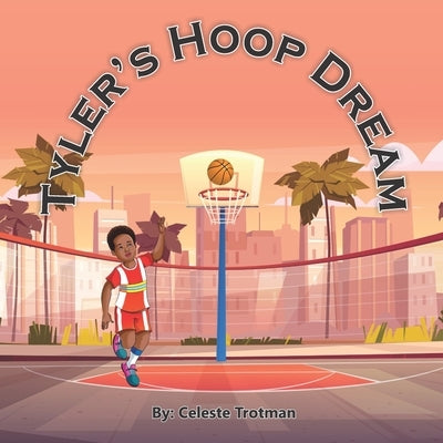 Tyler's Hoop Dream by Khan, Shazeb