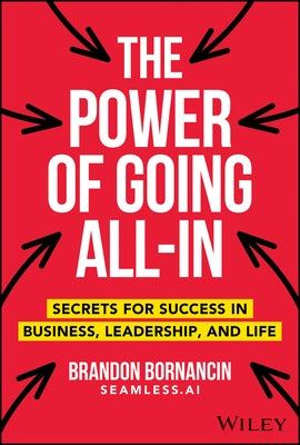 All in Leadership: Give Your Team Everything They Need to Succeed by Bornancin, Brandon