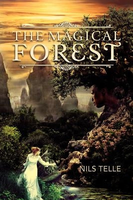 The Magical Forest by Telle, Nils