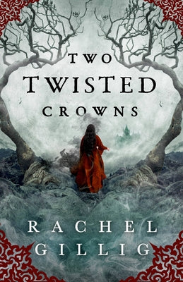 Two Twisted Crowns by Gillig, Rachel