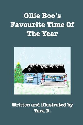 Ollie Boo's Favourite Time Of The Year: Ollie Boo's Favourite Time Of The Year by D, Tara