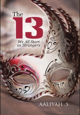 The 13: We All Start As Strangers by S, Aaliyah