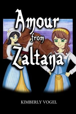 Amour from Zaltana by Vogel, Kimberly