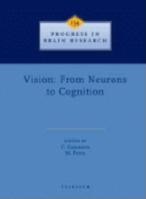 Vision: From Neurons to Cognition: Volume 134 by Casanova, C.