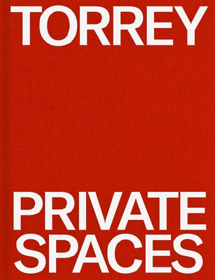Torrey: Private Spaces: Great American Design by Gassmann, Gay
