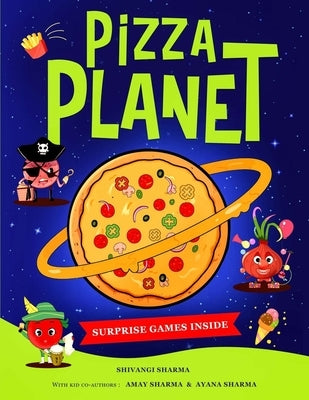 Pizza Planet: A deliciously funny children's book about belonging by Sharma, Shivangi
