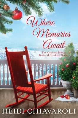 Where Memories Await by Chiavaroli, Heidi