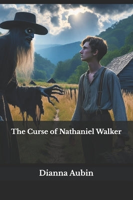 The Curse of Nathaniel Walker by Aubin, Dianna