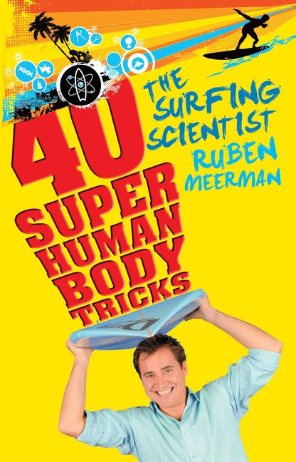 Surfing Scientist 40 Super Human Body by Meerman, Ruben