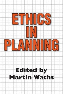 Ethics in Planning by Wachs, Martin