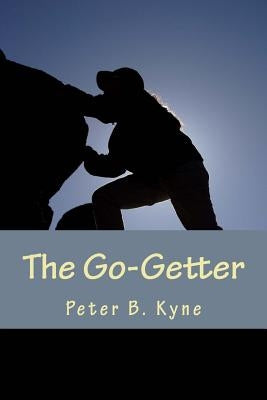 The Go-Getter by Kyne, Peter B.
