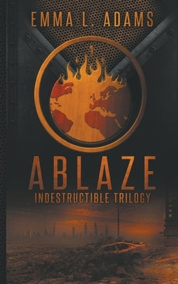 Ablaze by Adams, Emma L.
