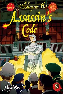 Assassin's Code: Book 1 by Woolf, Alex