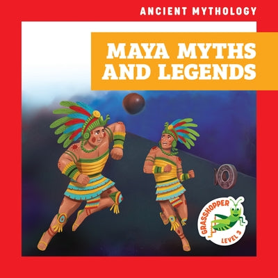 Maya Myths and Legends by Havemeyer, Janie