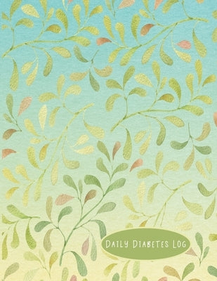 Daily Diabetes Log: Track Blood Sugar Readings 4x/Day - 7 Days/Week - 56 Weekly Logs - Simple Layout - BONUS Coloring Pages For Relaxation by Journals, Spunky Spirited