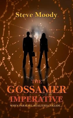 The Gossamer Imperative by Moody, Steve