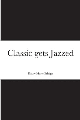 Classic gets Jazzed by Bridges, Kathy