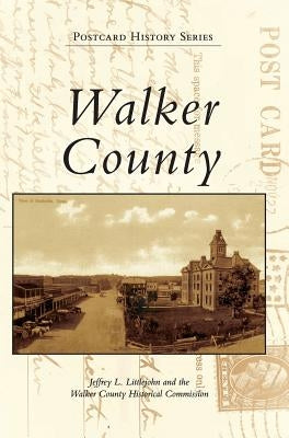 Walker County by Littlejohn, Jeffrey L.