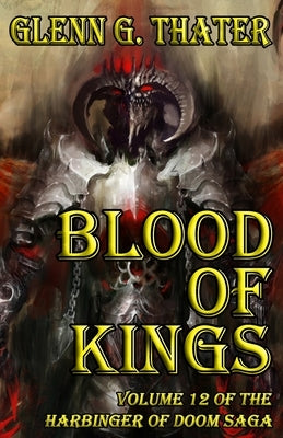 Blood of Kings (Harbinger of Doom -- Volume 12) by Thater, Glenn G.